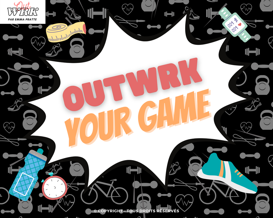 Programme OUTWRK YOUR GAME