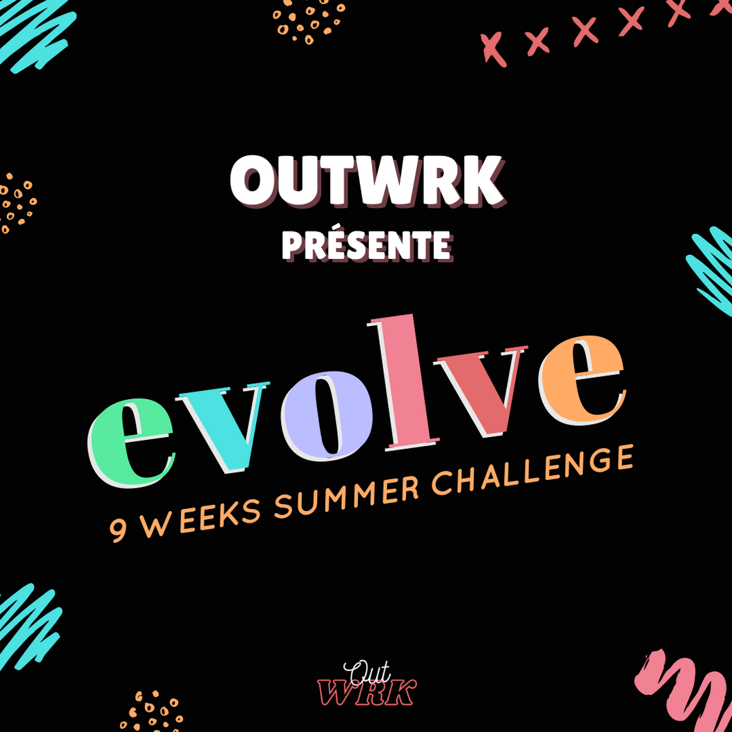 EVOLVE - 9 weeks challenge